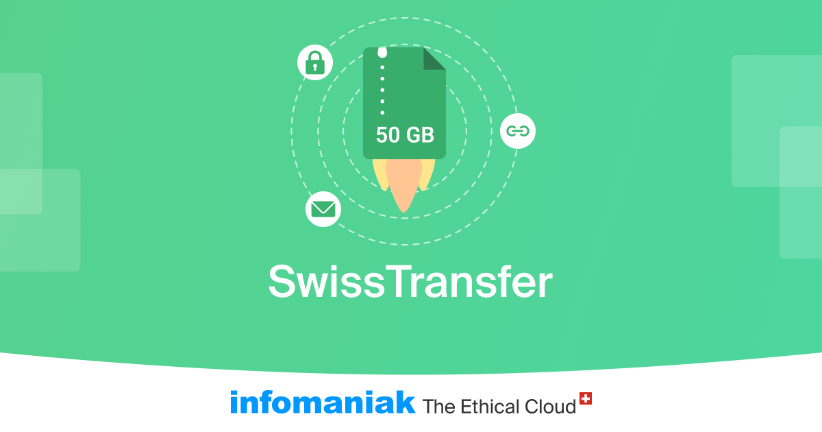SwissTransfer.com - Envoi sécurisé et gratuit de gros fichiers